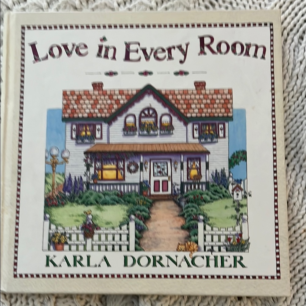 5/$25..Love in Every Room Book by Karla Dornacher
